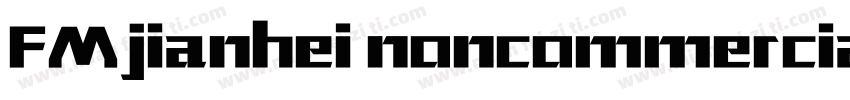 FMjianhei noncommercial regular字体转换